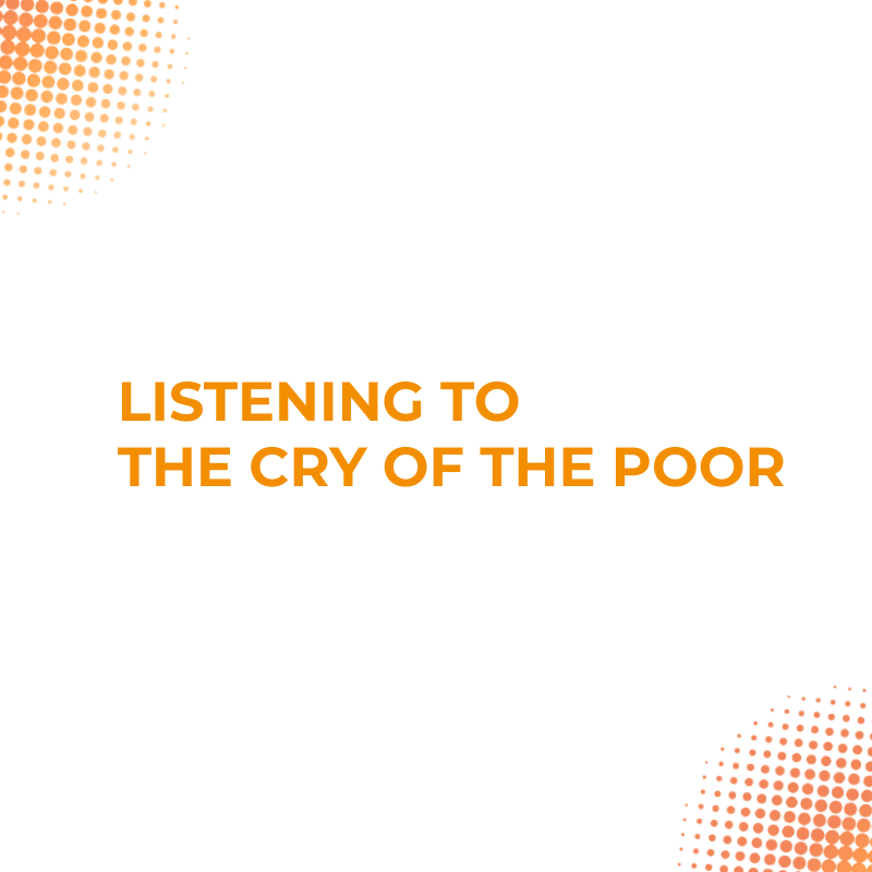 To Hear the Cry of the Poor and the Earth